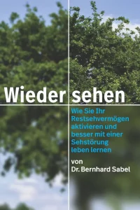 Wieder sehen - Dr. Bernhard Sabel